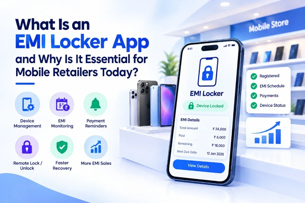 What Is an EMI Locker App and Why Is It Essential for Mobile Retailers Today?